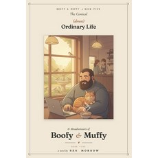 (영문도서)The Comical (Almost) Ordinary Life and Misadventures of Boofy and Muffy: Book 5 Paperback, Independently Published, English, 9798199179751