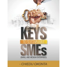 KEYS TO SUSTAINABLE SMEs Paperback, Independently Published, English, 9798558808780