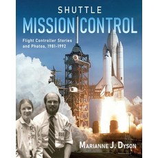 (영문도서) Shuttle Mission Control: Flight Controller Stories and Photos 1981-1992 Paperback, Marianne Dyson, English, 9780578882529