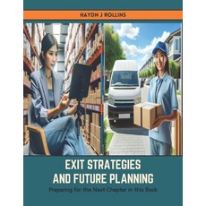 (영문도서) Exit Strategies and Future Planning: Preparing for the Next Chapter in this Book Paperback, Independently Published, English, 9798883417602