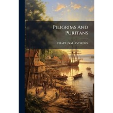 (영문도서)Piligrims And Puritans Paperback, Nabu Press, English, 9781179929712