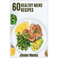 (영문도서) 60 healthy menu recipes Paperback, Independently Published, English, 9798865318651