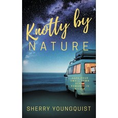 (영문도서)Knotty by Nature Paperback, Wild Rose Press, English, 9781509263004