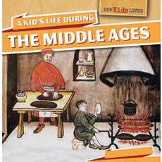 [원서] A 's Life During the Middle Ages (How s Lived)