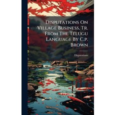 (英文圖書)Disputations On Village Business Tr. From The Telugu Language By C.p. Brown 精裝版, Hutson Street Press, 英文