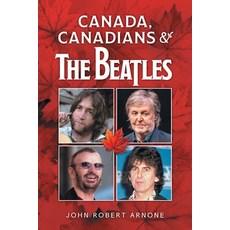(영문도서)Canada Canadians and The Beatles Paperback, FriesenPress, English, 9781038349972