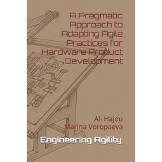 (英文圖書)Engineering Agility: A Pragmatic Approach to Adapting Agile Practices for Hardwa... 平裝版, Independently Published, 英文