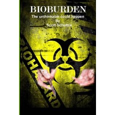 (英文圖書)Bioburden: The Unthinkable could happen 平裝版, Independently Published, 英文