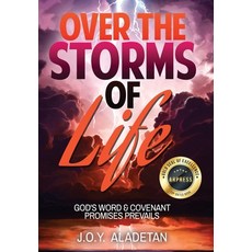 (영문도서) Over the Storms of Life: God's Word and Covenant Promises Prevails Hardcover, Arpress, English, 9798893894028