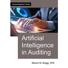 (영문도서)Artificial Intelligence in Auditing Paperback, Accountingtools, Inc., English, 9781642213454