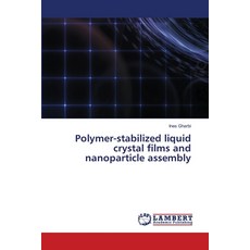 (영문도서)Polymer-stabilized liquid crystal films and nanoparticle assembly Paperback, LAP Lambert Academic Publis..., English, 9786209242717
