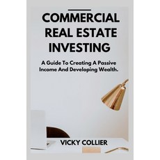 (영문도서) Commercial Real Estate Investing: A guide to creating a passive income and developing wealth. Paperback, Independently Published, English, 9798845832368