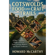 (英文圖書)Cotswolds Food and Craft Trails: A Slow Traveller's Guide to Local Food Artisan... 平裝版, Independently Published, 英文