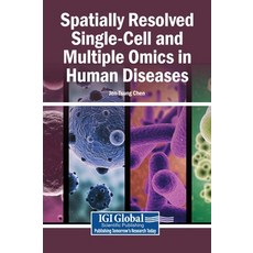 (영문도서)Spatially Resolved Single-Cell and Multiple Omics in Human Diseases Hardcover, Igi Global Scientific Publi..., English, 9798337348490 Igi Global Scientific Publi..., English, 9798337348490