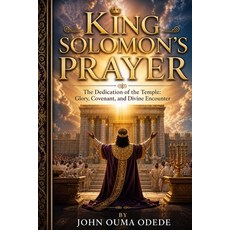 (英文圖書)King Solomon's Prayer: The Dedication of the Temple: Glory Covenant and Divine... 平裝版, Independently Published, 英文
