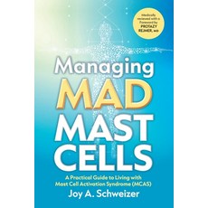 (영문도서)Managing Mad Mast Cells: A Practical Guide to Living with Mast Cell Activation S... Paperback, Greener Pastures Books, English, 9783952627303