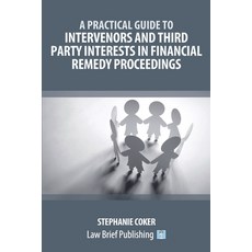 (英文圖書)A Practical Guide to Intervenors and Third Party Interests in Financial Remedy P... 平裝版, Law Brief Publishing, 英文