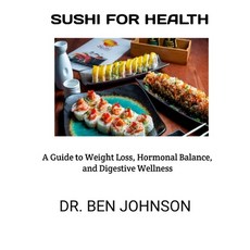(英文圖書)Sushi for Health: : A Guide to Weight Loss Hormonal Balance and Digestive Well... 平裝版, Independently Published, 英文