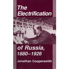 The Electrification of Russia 1880-1926 Paperback, Cornell University Press, English, 9781501707162
