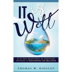 (영문도서) "It is Well": A 21-Day Devotional to Encourage the Believer Paperback, 21-Day Devotional to Encour..., English, 9798218342227
