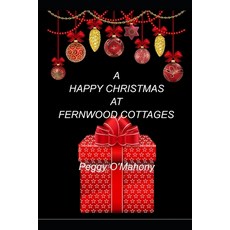 (영문도서)A Happy Christmas at Fernwood Cottages Paperback, Independently Published, English, 9798271994999
