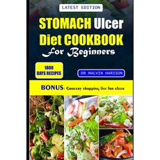 (영문도서) Stomach Ulcer Cookbook for Beginners: Quick and easy nutrient-rich recipes to manage nourish... Paperback, Independently Published, English, 9798872995418