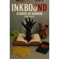 (英文圖書)InkBound: Stories of Horror Vol. 1 Pop cult: A cursed collection for the brave-... 平裝版, Independently Published, 英文