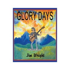 (영문도서) Glory Days Paperback, Christian Faith Publishing, English, 9798895260067