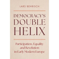 (英文圖書)Democracy's Double Helix: Participation Equality and Revolution in Early Modern... 精裝版, Cambridge University Press, 英文