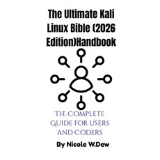 (영문도서)The Ultimate Kali Linux Bible (2026 Edition)Handbook: The Complete Guide for Use... Paperback, Independently Published, English, 9798242399198