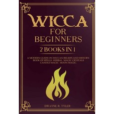 Wicca for beginners: 2 books in 1. A modern guide on Wiccan Beliefs and History: Book of Spells Her... Paperback, Independently Published