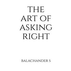 (영문도서)The Art of Asking Right - Salary Negotiation Book for Millenials: How to underst... Paperback, Notion Press, English, 9798901129753