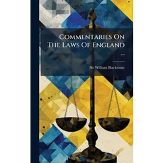 (영문도서)Commentaries On The Laws Of England ... Hardcover, Hutson Street Press, English, 9781024328752