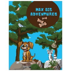 (영문도서) Max Big Adventures: Kids story about Max the Dog Paperback, Independently Published, English, 9798389830479