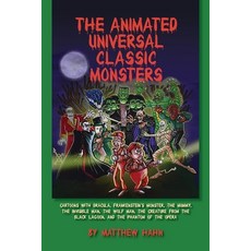 (영문도서) The Animated Universal Classic Monsters Paperback, BearManor Media, English, 9798887712826