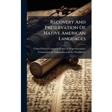 (영문도서)Recovery And Preservation Of Native American Languages Hardcover, Hutson Street Press, English, 9781024277814