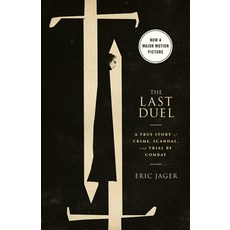 (영문도서) The Last Duel (Movie Tie-In): A True Story of Crime Scandal and Trial by Combat Paperback, Crown Publishing Group (NY), English, 9780593240885