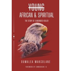 (영문도서)Young African & Spiritual: The story of a wounded healer. Paperback, Independently Published, English, 9798242559677