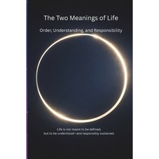 (英文圖書)The Two Meanings of Life: Order Understanding and Responsibility/From Order to... 平裝版, Independently Published, 英文