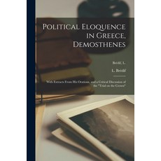 (영문도서) Political Eloquence in Greece Demosthenes [microform]: With Extracts From His Orations and ... Paperback, Legare Street Press, English, 9781014908476