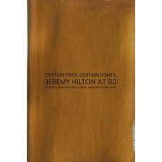 (영문도서) Certain Fires Certain Lights: Jeremy Hilton at 80 Paperback, Knives Forks and Spoons, English, 9781916590113
