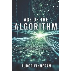 (英文圖書)Age of the Algorithm: Living Working and Thinking in the New Era of Machines 平裝版, Independently Published, 英文