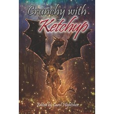 (英文圖書)Crunchy with Ketchup 平裝版, Wolfsinger Pub, 英文