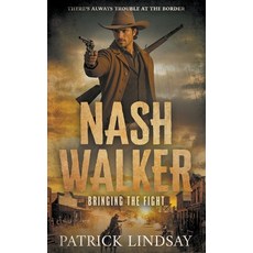 (英文圖書)Nash Walker: Bringing the Fight (A Western Adventure Series) 平裝版, Wolfpack Publishing LLC, 英文