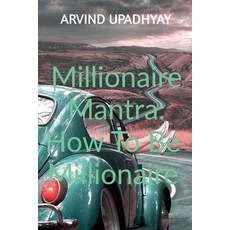 (영문도서) Millionaire Mantra: How To Be Millionaire Paperback, Notion Press, English, 9798885697279