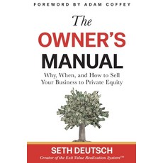 (영문도서)The Owner's Manual: Why When and How to Sell Your Business to Private Equity Paperback, Samson Partners Group, English, 9798993609423