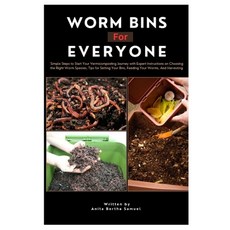 (영문도서) Worm Bins for Everyone: Simple Steps to Start Your Vermicomposting Journey Wit... Paperback, Independently Published, English, 9798342877930