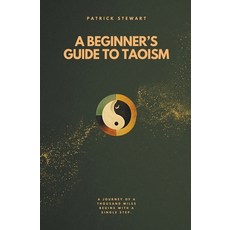 (영문도서) A Beginner's Guide To Taoism Paperback, Patrick Stewart, English, 9798223676447