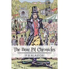 (영문도서) The Bear Pit Chronicles Paperback, New Generation Publishing, English, 9781835630556
