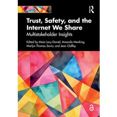 (영문도서)Trust Safety and the Internet We Share: Multistakeholder Insights Hardcover, Routledge, English, 9781032859620 Routledge, English, 9781032859620